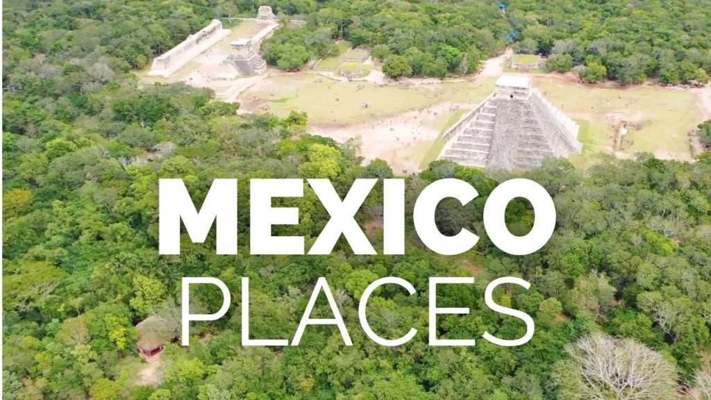 10 Best Places to Visit in Mexico - Travel Video